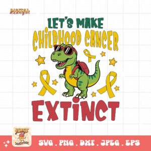 Let's Make Childhood Cancer Extinct Svg, Childhood Cancer Awareness Svg Png, Pediatric Cancer Awareness Ribbon Svg Cricut Sublimation