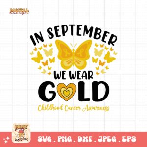 In September We Wear Gold Svg, Childhood Cancer Awareness Svg Png, Pediatric Cancer Awareness Ribbon Svg Cricut Sublimation